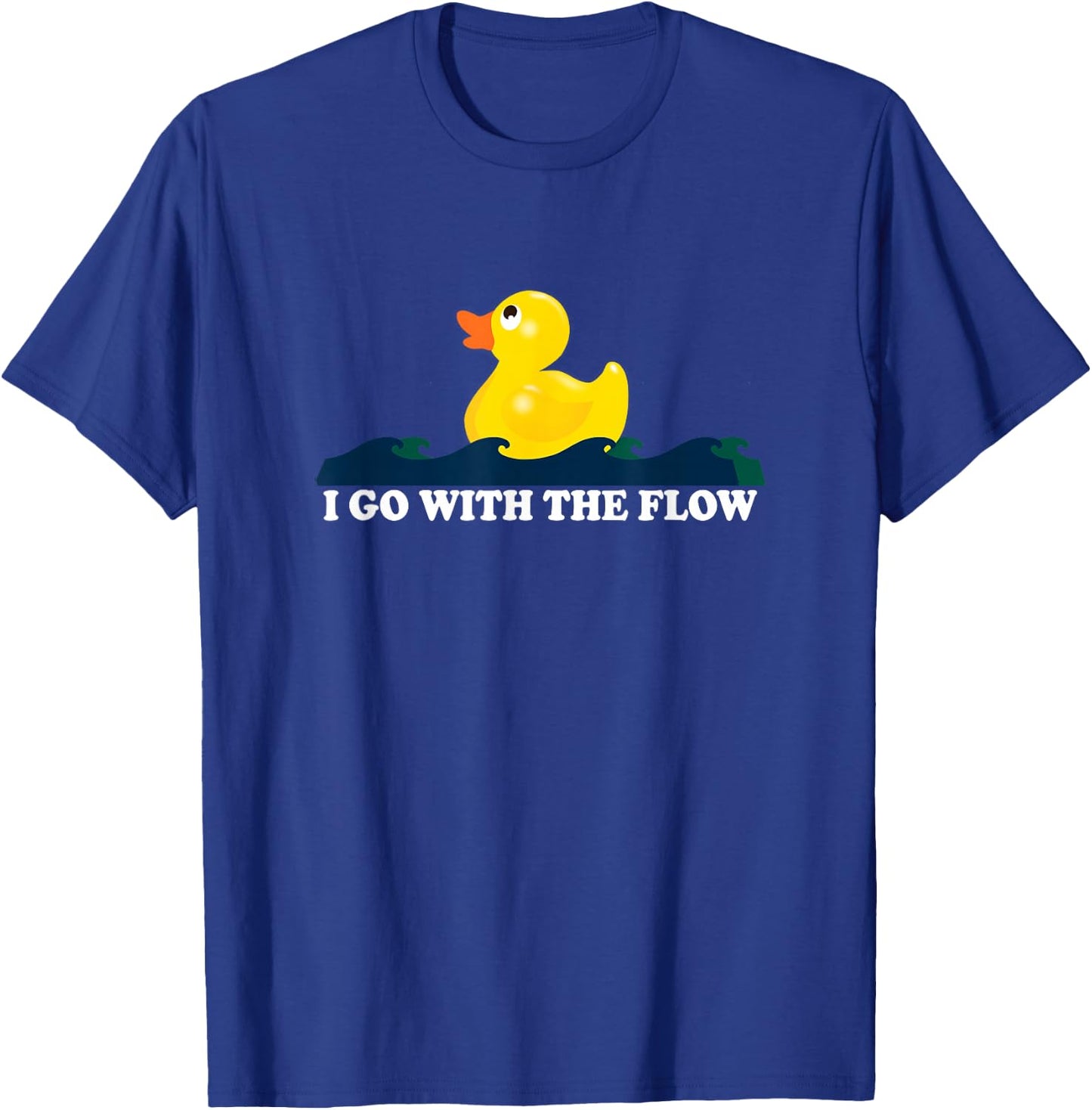 I Go With The Flow Rubber Duck Shirt T-Shirt - T-Shirt | Royal