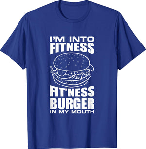 I'm Into Fitness Burger in My Mouth Funny Gym T-Shirt - T-Shirt | Royal