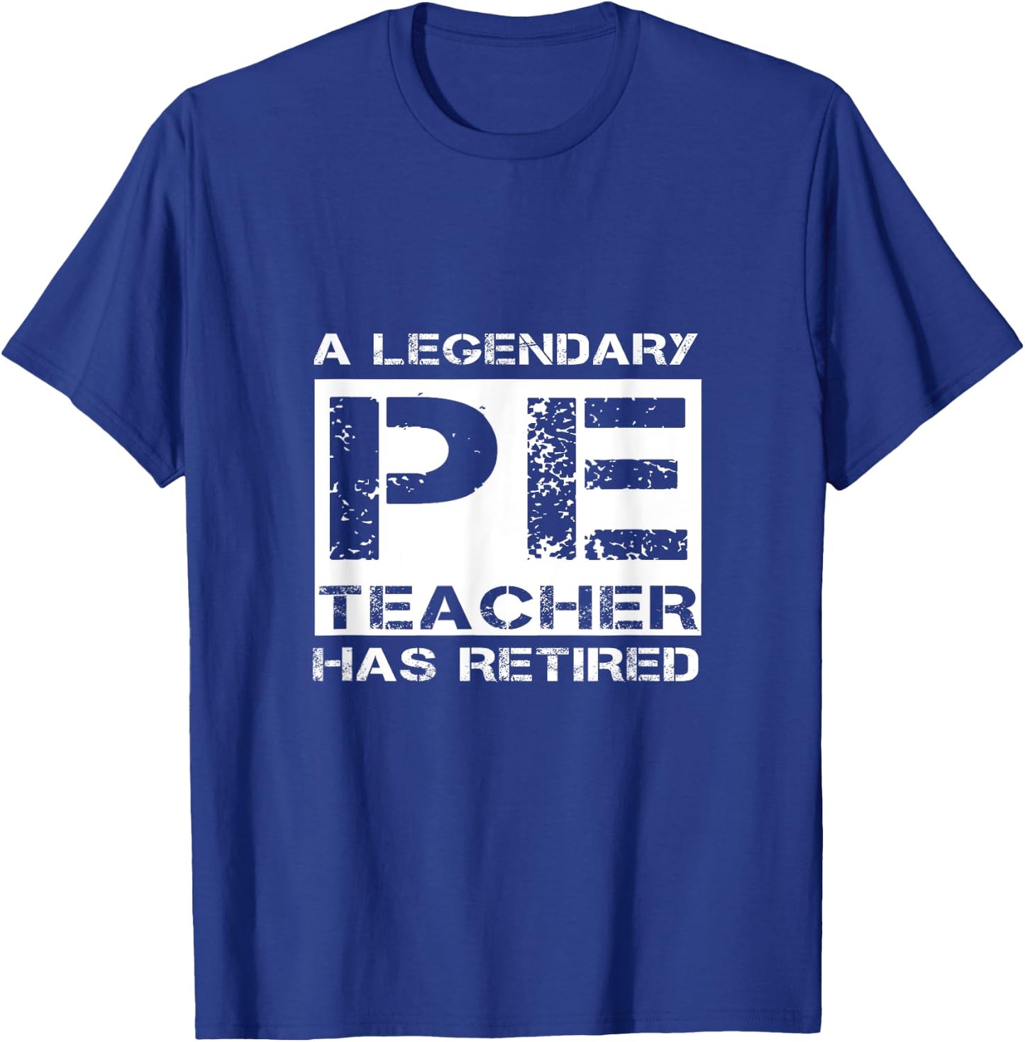 A Legendary PE Teacher Has Retired Physical Education Quote Women Girls Kids T-Shirt - T-Shirt | Royal