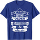 I'm Not Getting Older Funny Birthday Gift Adult Shirt T-Shirt - T-Shirt | Royal