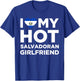 I Love My Hot Salvadoran Girlfriend Cute El Salvador Native Relationship T-Shirt - T-Shirt | Royal