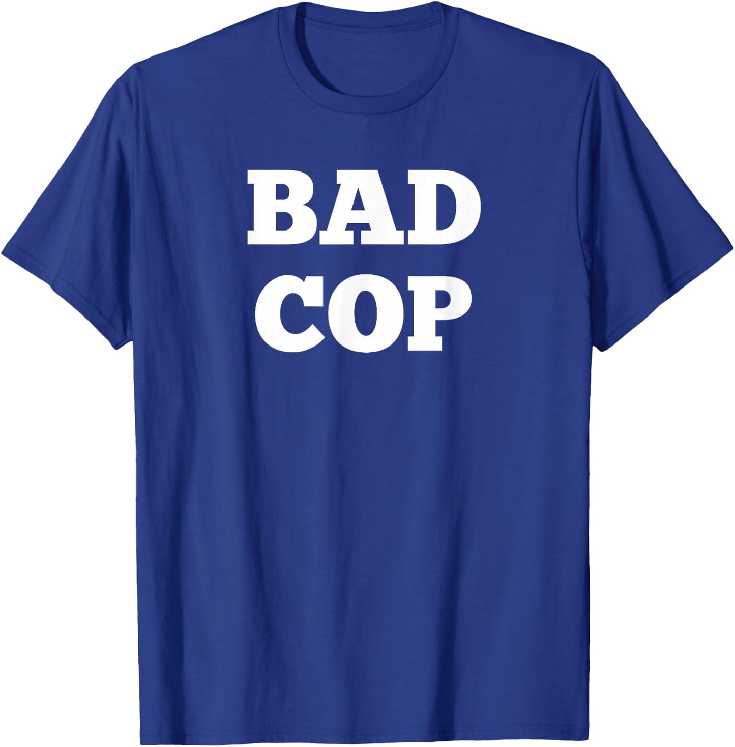 Bad Cop T Shirt T-Shirt - T-Shirt | Royal