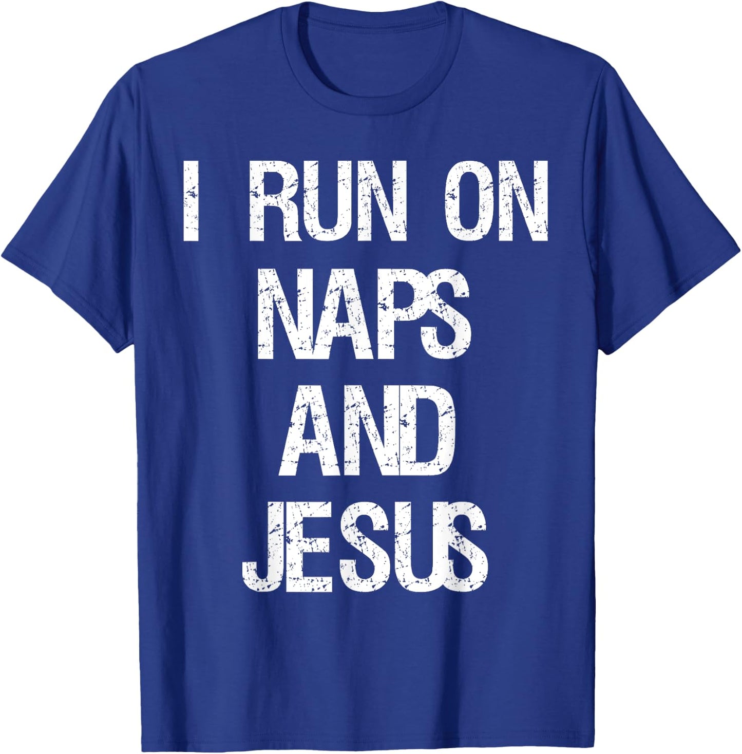 Funny Run On Nap & Jesus Christ Sayings Christian T-Shirt - T-Shirt | Royal