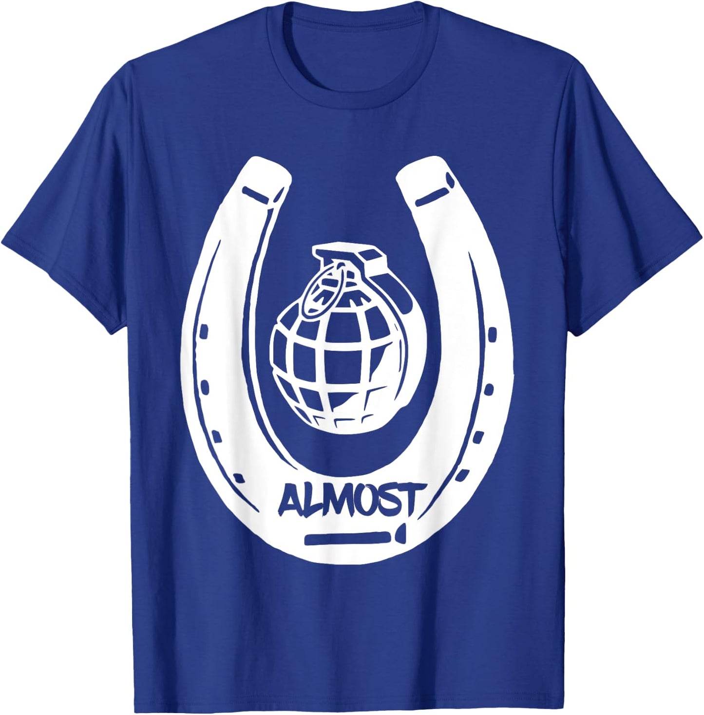 Close Only Counts - Horseshoes and Hand Grenades T-Shirt - T-Shirt | Royal
