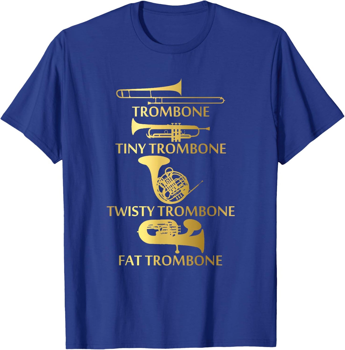 Brass Section Trombone Funny Marching Band Gift T-Shirt - T-Shirt | Royal