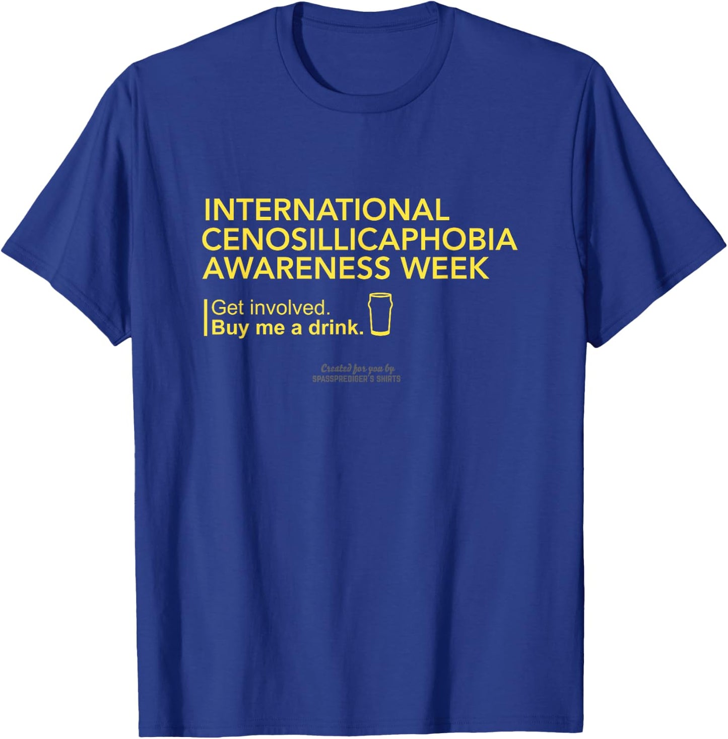 Cenosillicaphobia Awareness Week Cenosillicaphobia T-Shirt - T-Shirt | Royal