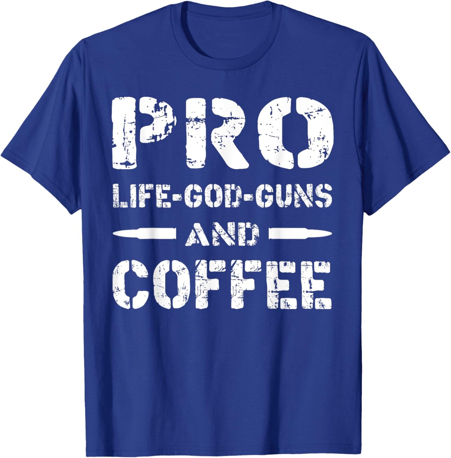 Pro Life God Guns & Coffee T-Shirt - T-Shirt | Royal