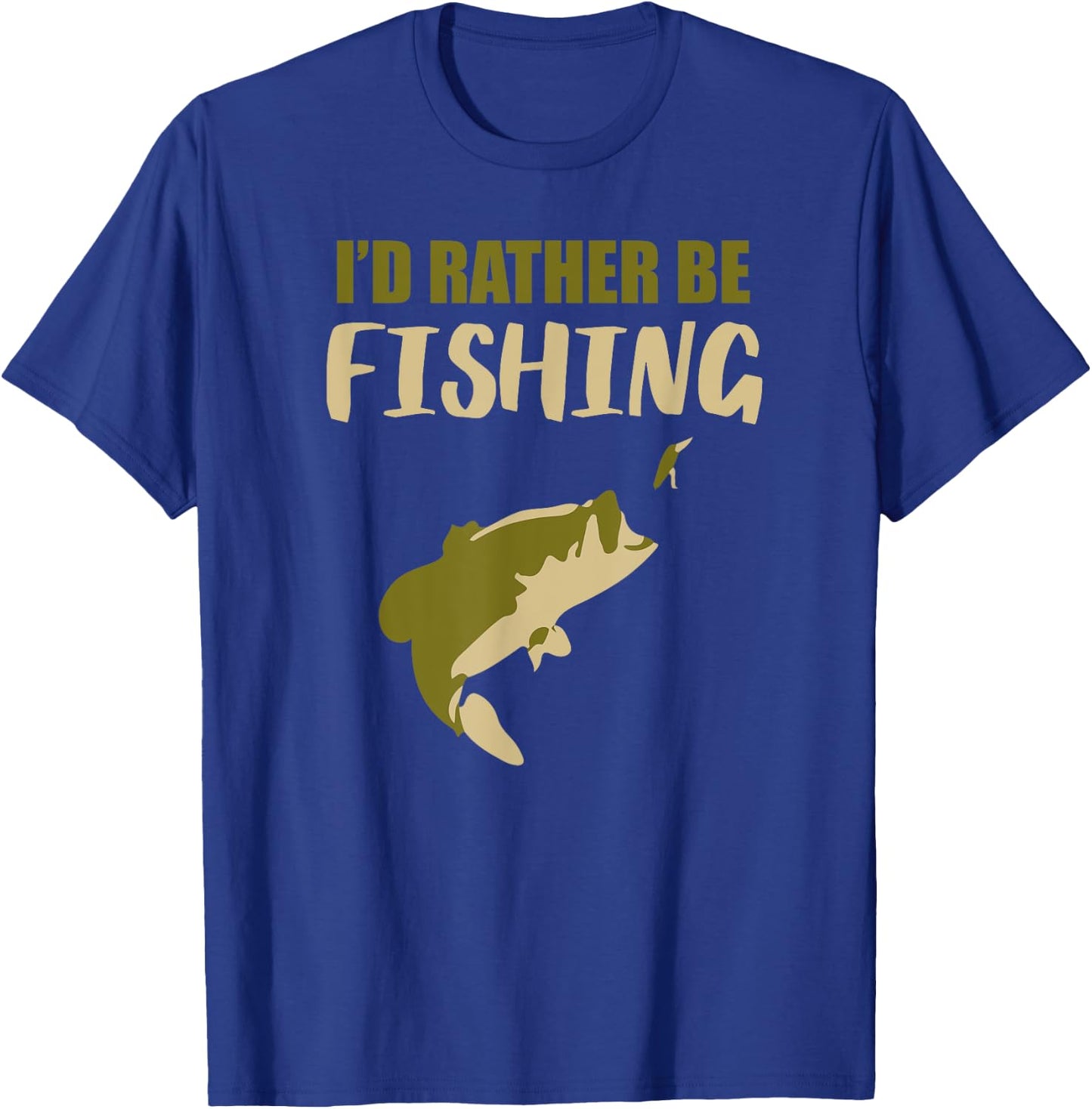 I'd Rather Be Fishing Shirt - Funny Fishing Shirt T-Shirt - T-Shirt | Royal