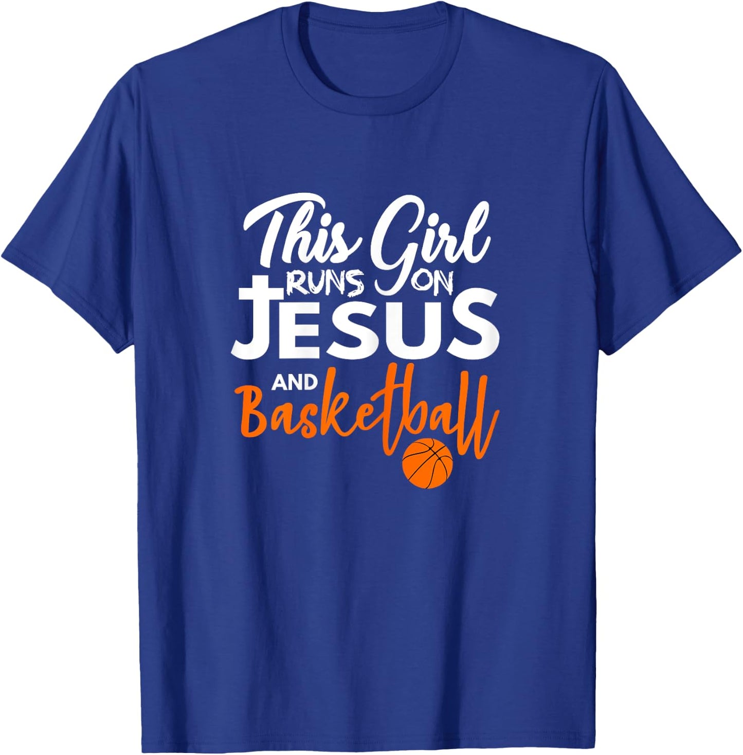 This Girl Runs On Jesus And Basketball T-Shirt - T-Shirt | Royal