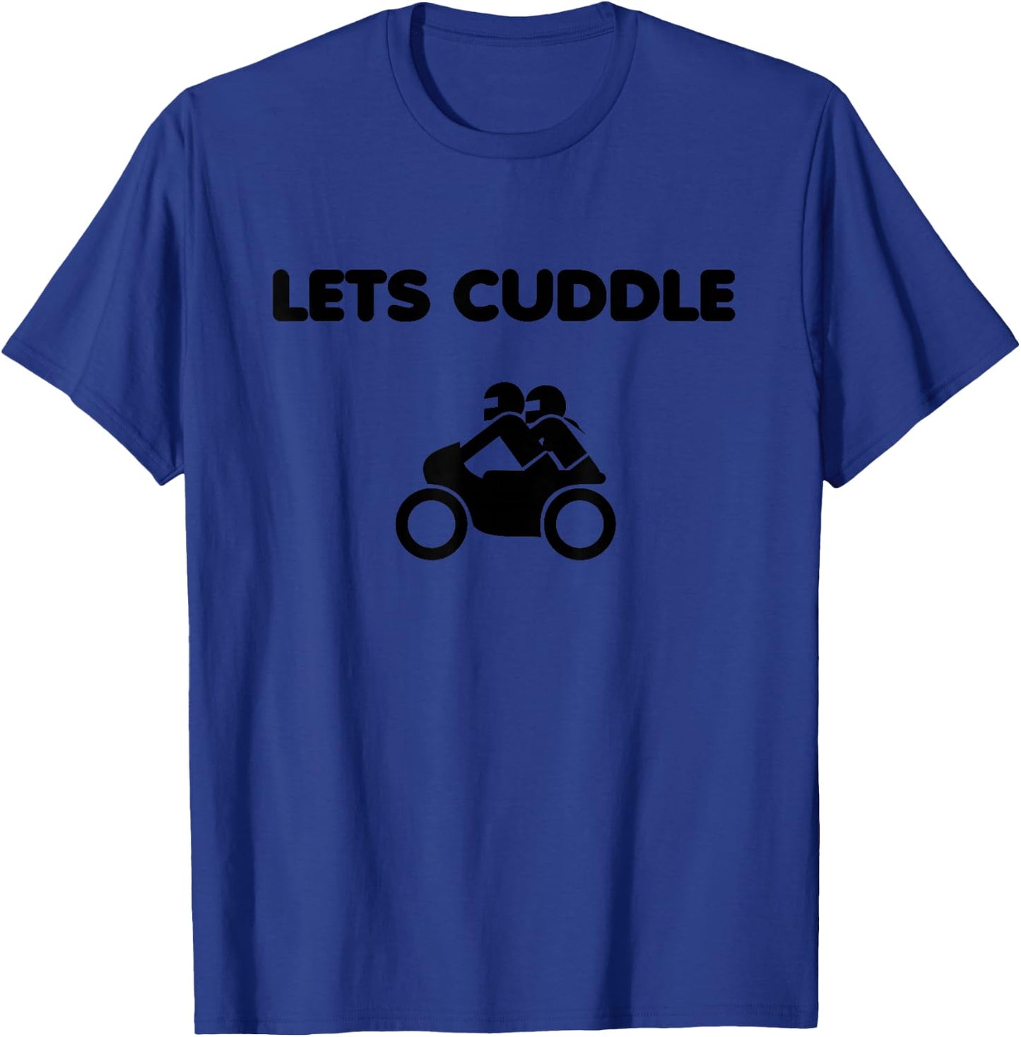 Lets Cuddle Couple Valentines Day Biker Motorcycle T-Shirt - T-Shirt | Royal