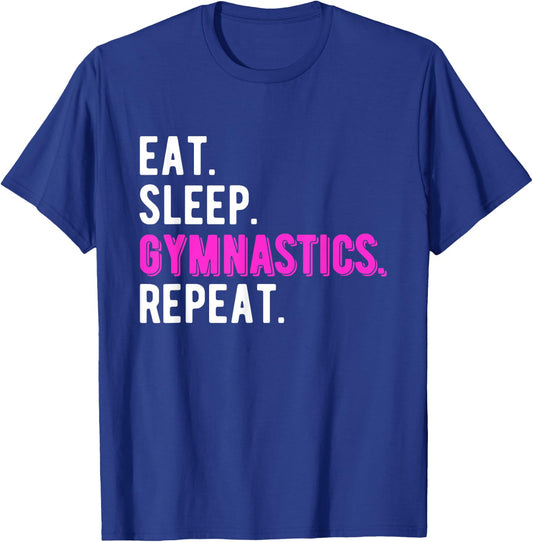 Eat Sleep Gymnastics Repeat Gymnast Coach Teacher Cool Women Girls Kids T-Shirt - T-Shirt | Royal