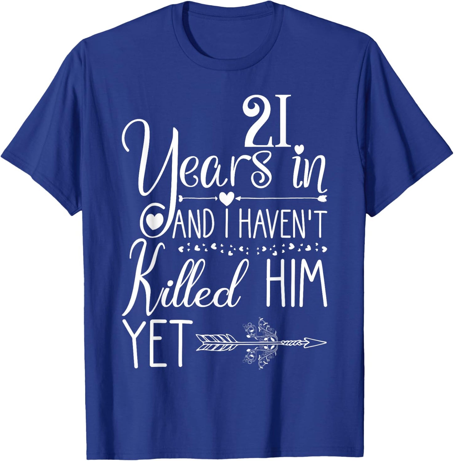 21st Wedding Anniversary Wife Just Married 21 Years T-Shirt - T-Shirt | Royal