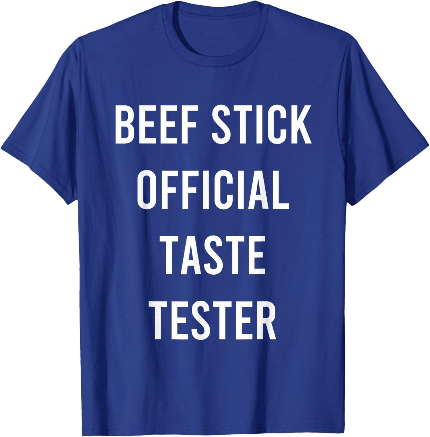 Beef Stick Official Taste Tester Funny Favorite Food Gift T-Shirt - T-Shirt | Royal