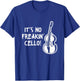 Double Bass Quote Musician It's No Freakin Cello T-Shirt - T-Shirt | Royal