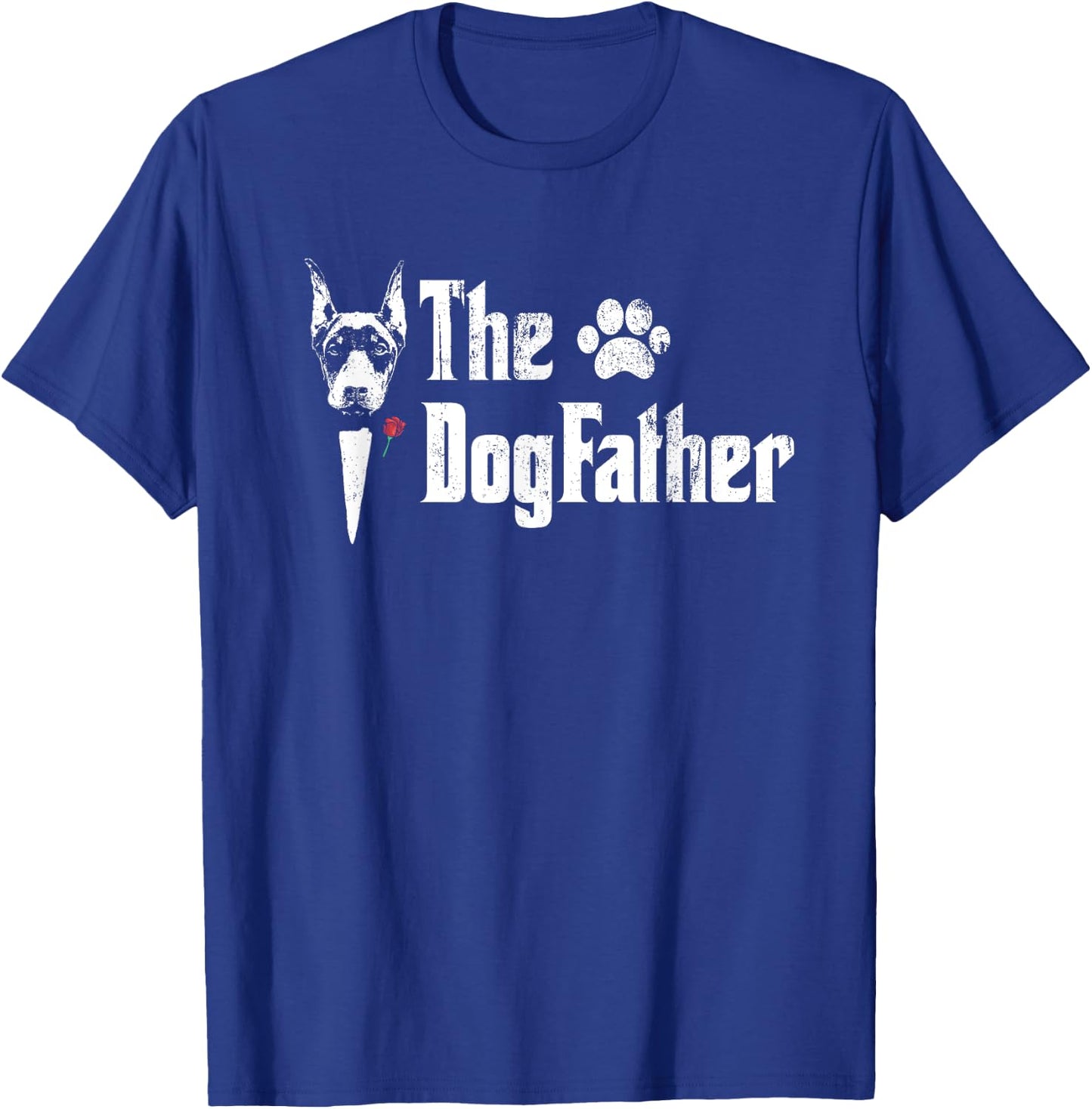 The Dogfather Doberman pinscher Dog Dad Father's Day T-Shirt - T-Shirt | Royal