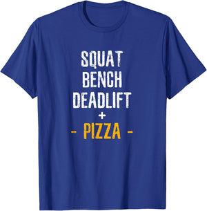 Squat bench deadlift pizza fitness men women kids shirt T-Shirt - T-Shirt | Royal