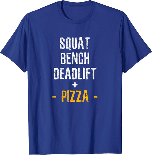 Squat bench deadlift pizza fitness men women kids shirt T-Shirt - T-Shirt | Royal