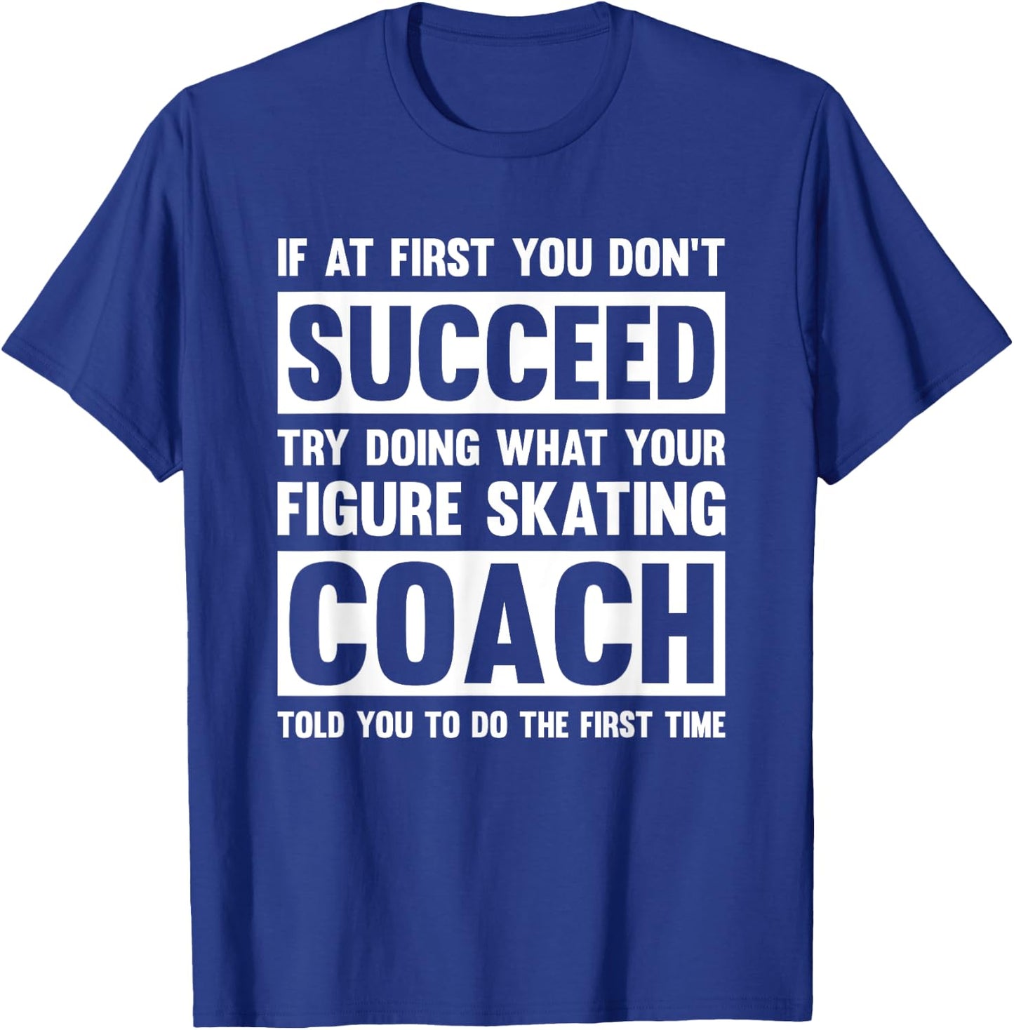 Figure Skating Coach Gift Funny T-Shirt - T-Shirt | Royal