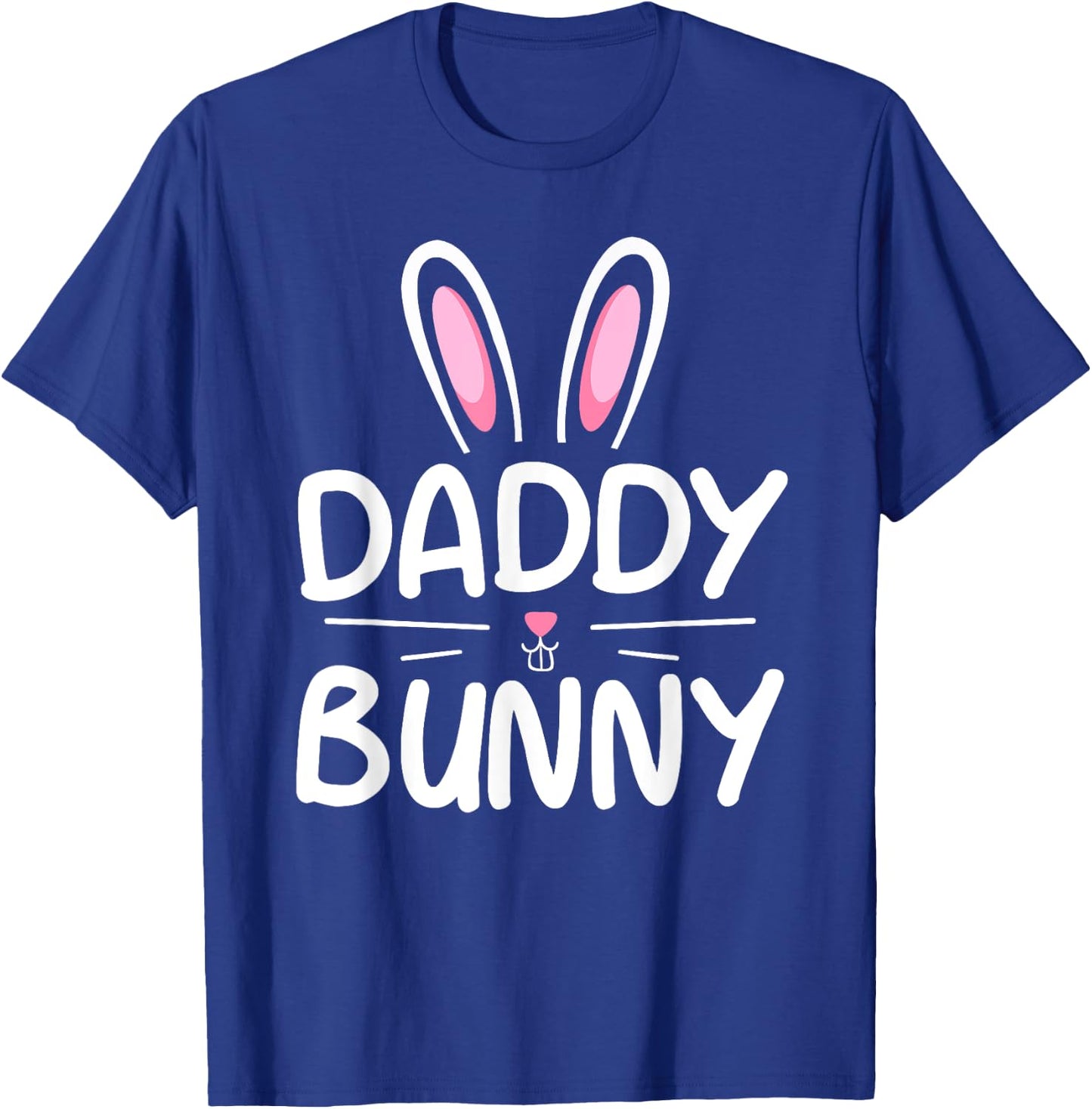Daddy Bunny Matching Family Easter Shirt Dad Gift T-Shirt - T-Shirt | Royal