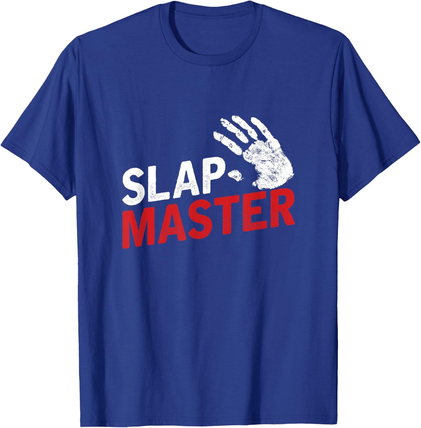 Slap Master Face Slapping Experts Face Slap Contest T-Shirt - T-Shirt | Royal