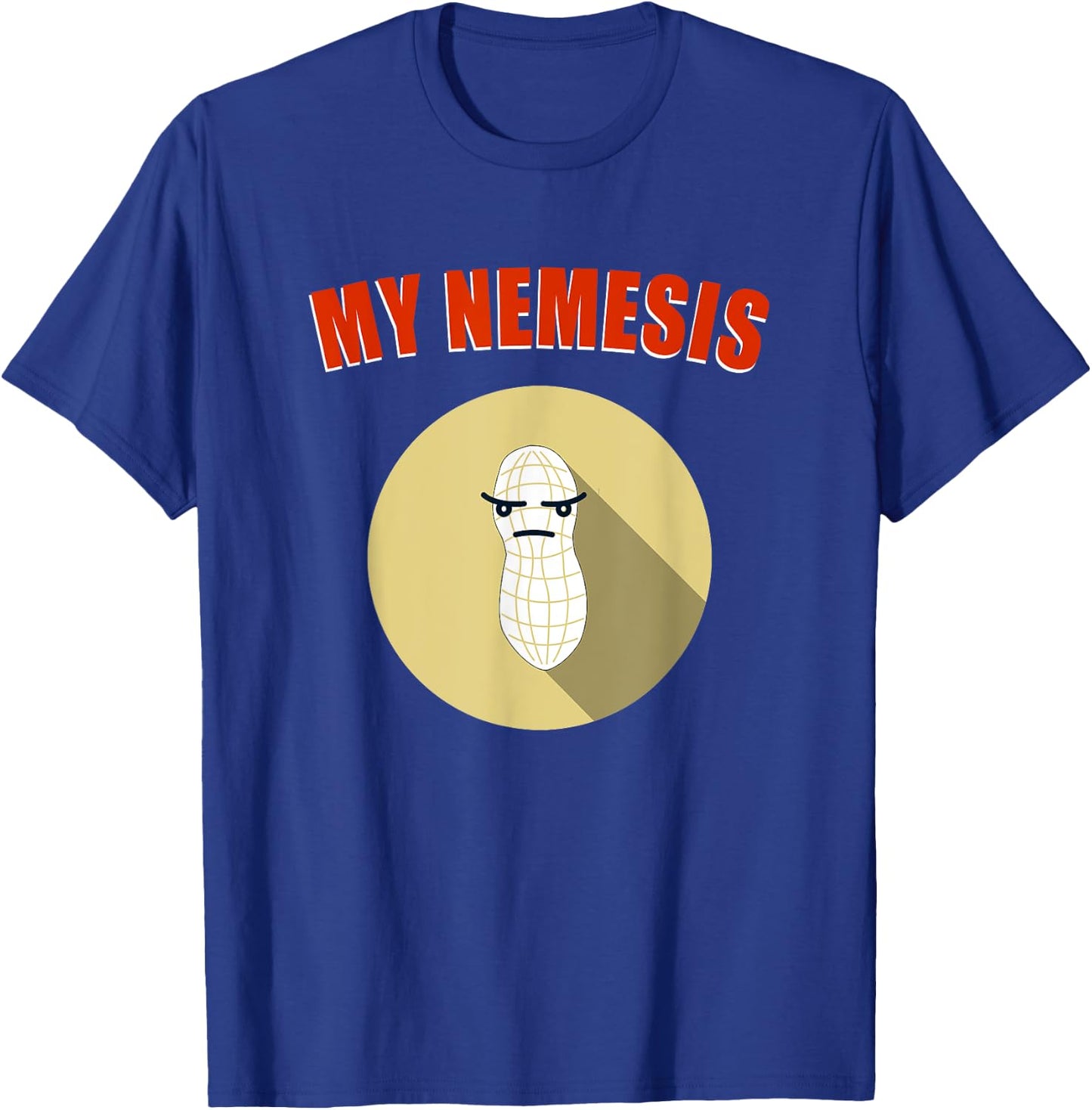 My Nemesis - Funny Peanut Allergy Shirt T-Shirt - T-Shirt | Royal