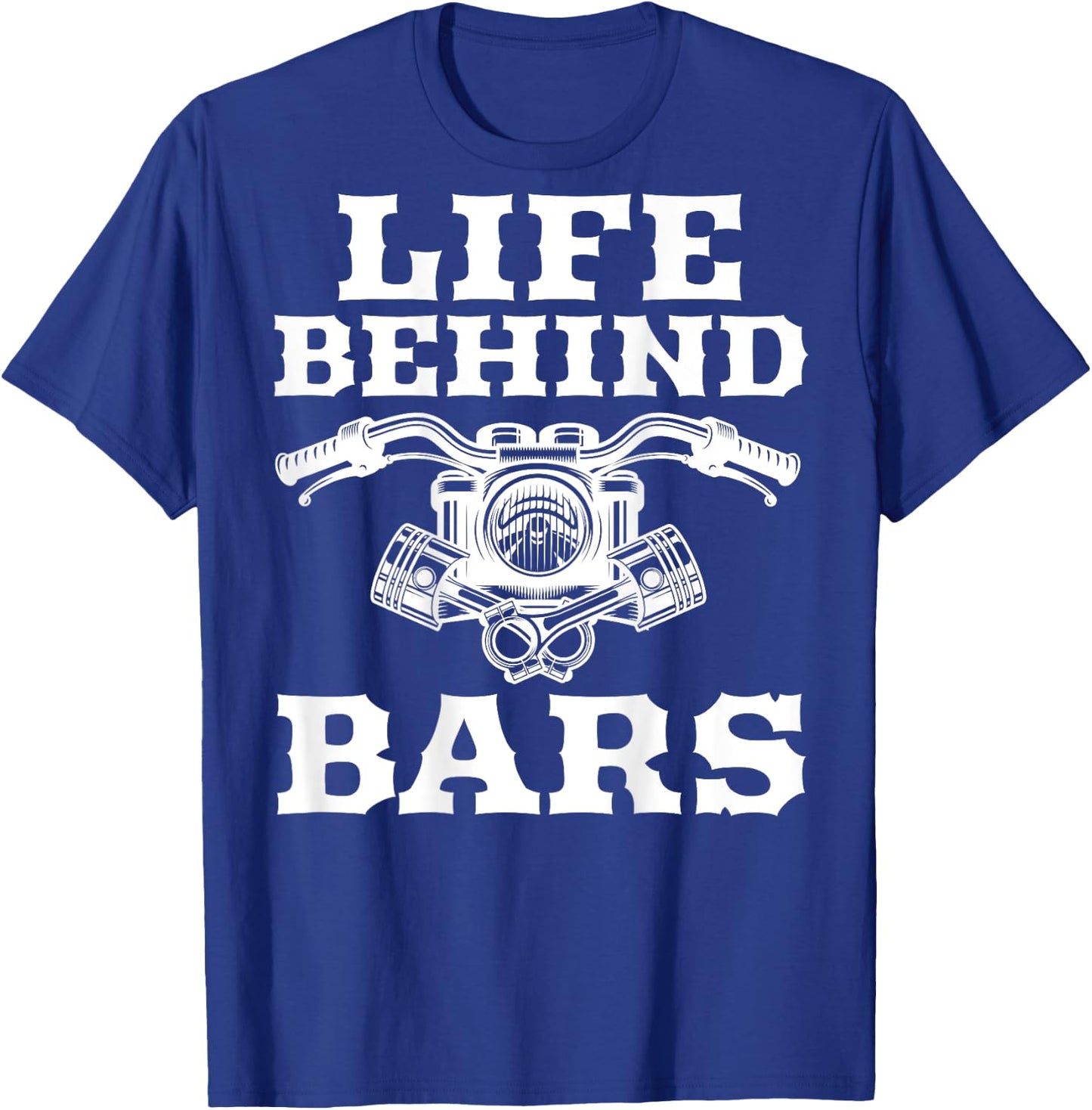 Life Behind Bars Motorcycle Biker on Back T-Shirt - T-Shirt | Royal