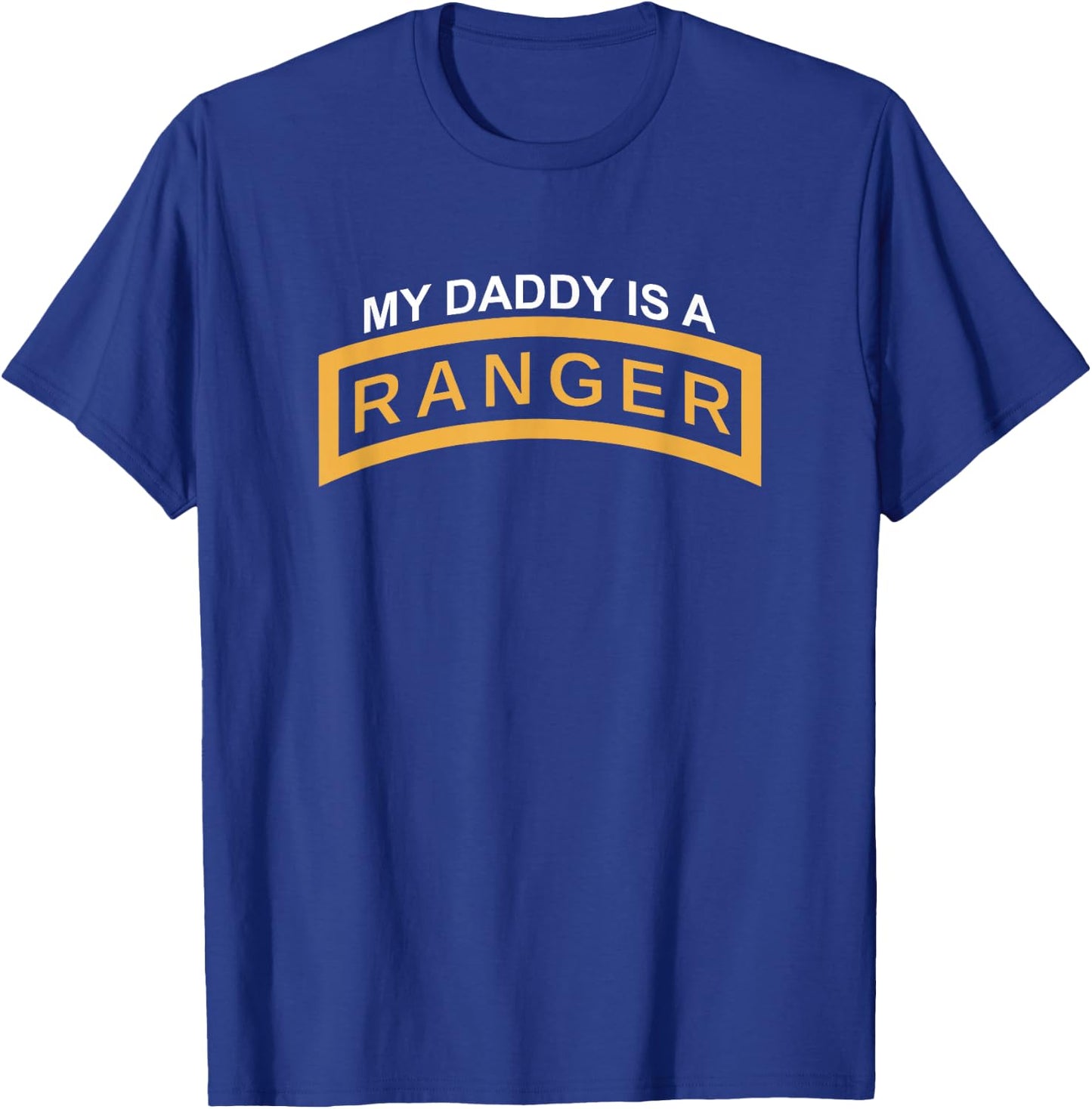 My Daddy Is A Army Ranger Tab T-Shirt - T-Shirt | Royal