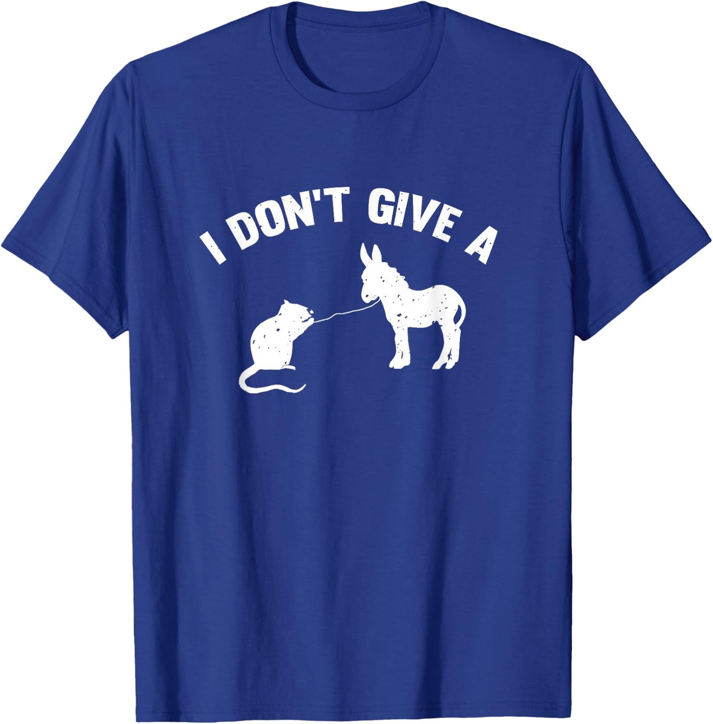 I Don't Give A Rats Ass Distressed T-Shirt - T-Shirt | Royal