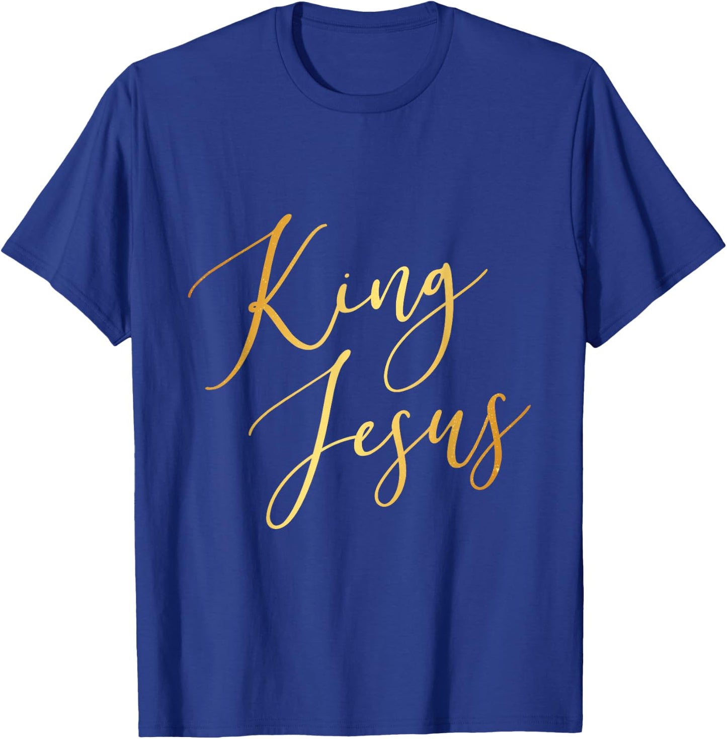 King Jesus Gold Script Christian God Rules All T-Shirt - T-Shirt | Royal