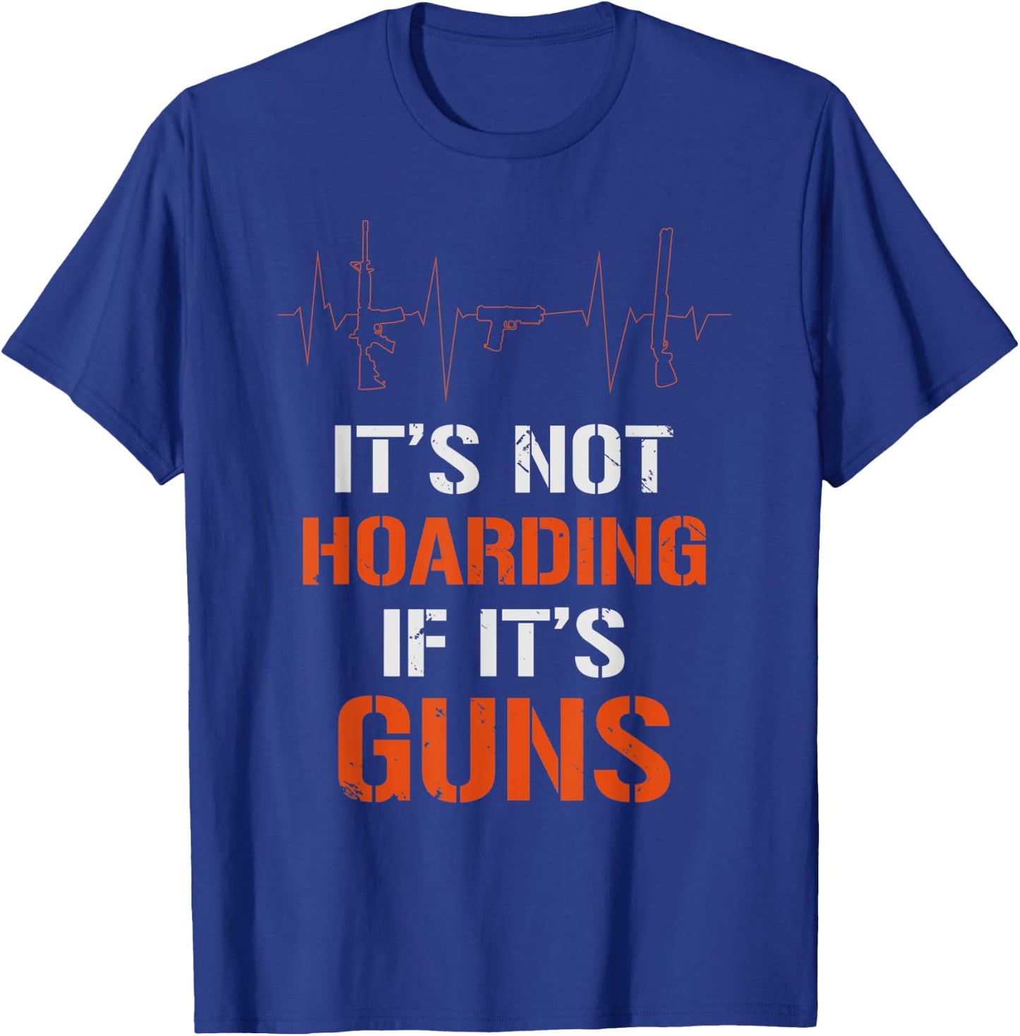Gun Collector Enthusiast Lover - It's Not Hoarding T-Shirt - T-Shirt | Royal