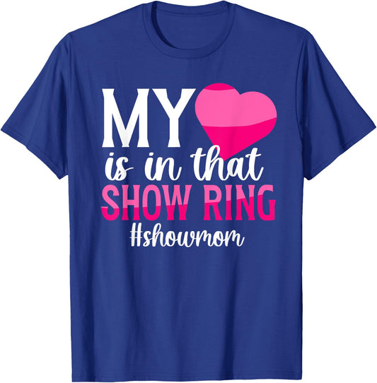 In That Show Ring Livestock Show Mom Livestock Show Mother T-Shirt - T-Shirt | Royal