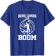 Here Comes The Boom Attack Hit Spike Volleyball T-Shirt - T-Shirt | Royal