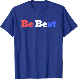 Patriotic Be Best Melania T-Shirt - T-Shirt | Royal