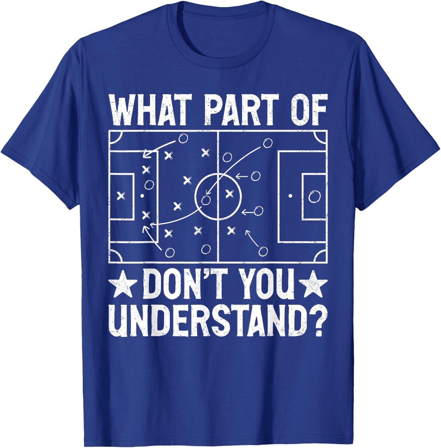What Part of Don't You Understand Football Coach Men Women T-Shirt - T-Shirt | Royal