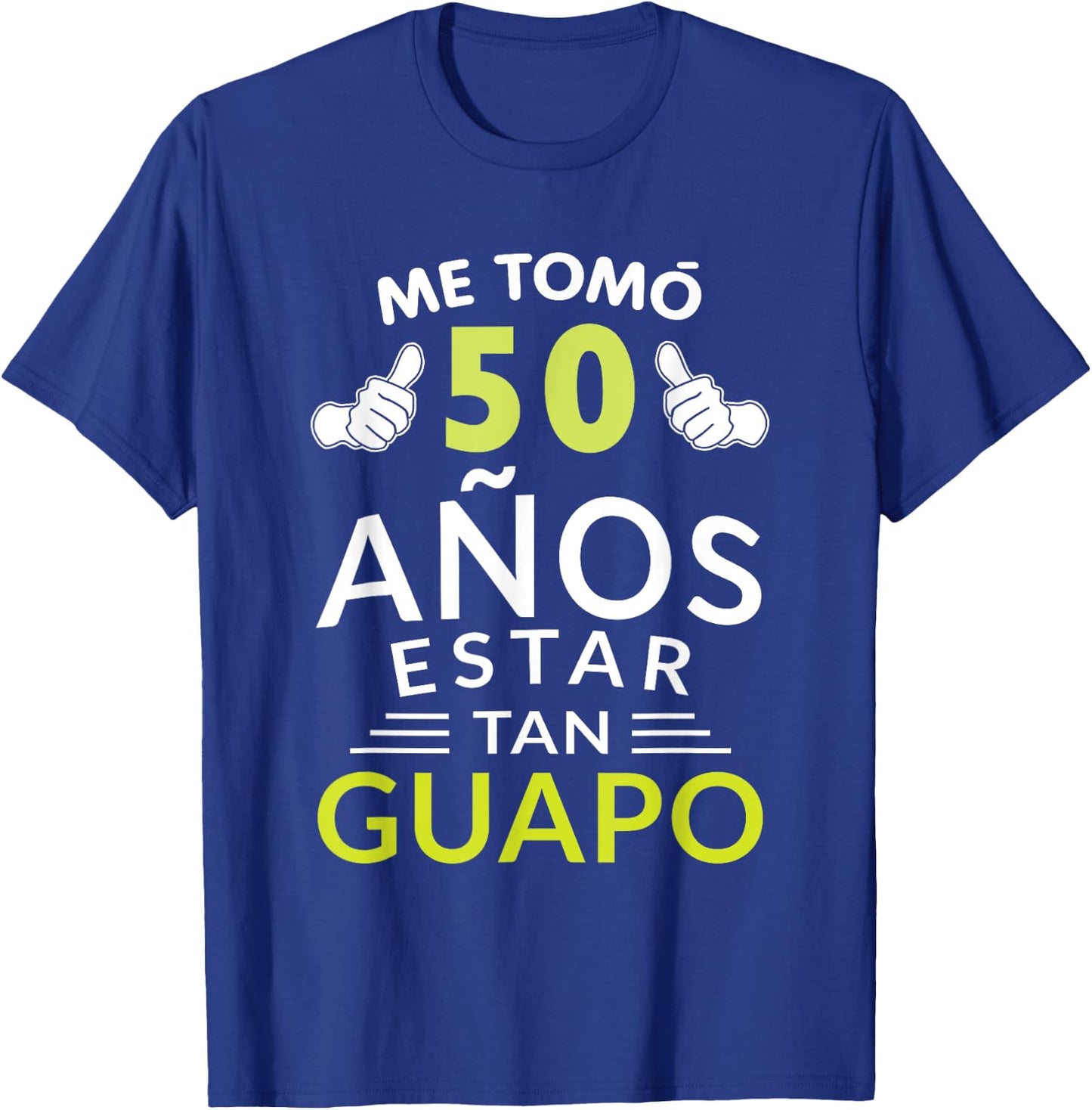 Hombre Playera Cumpleaños 50 1970 50 Anos De Estar Tan Guapo T-Shirt - T-Shirt | Royal