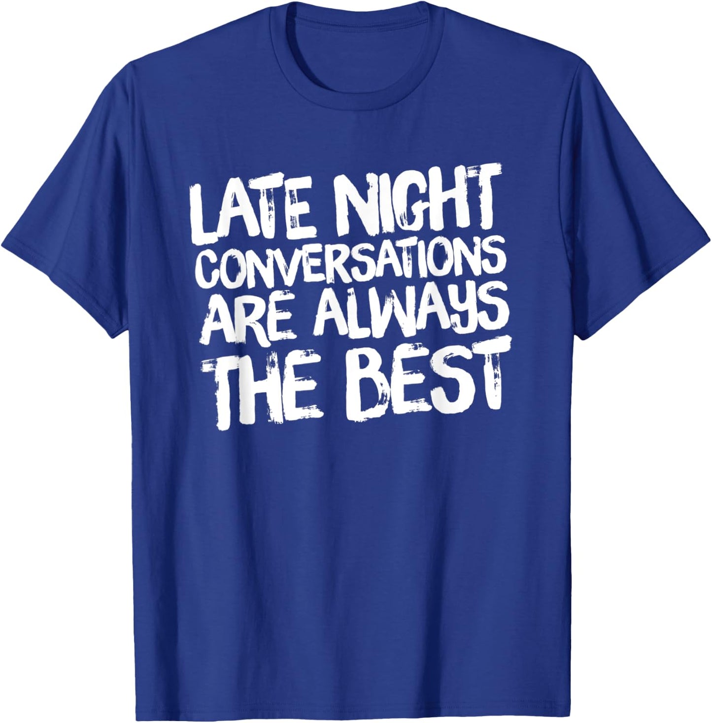 Late Night Conversations T-Shirt - T-Shirt | Royal