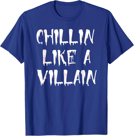 Chillin Like A Villain Halloween T-Shirt - T-Shirt | Royal