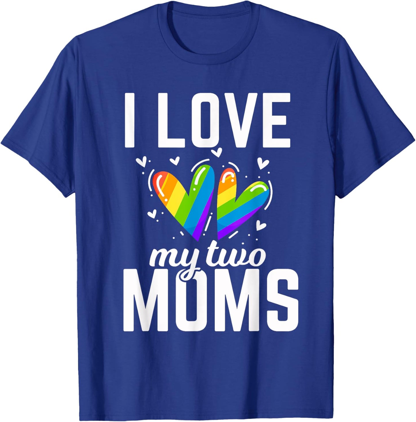 I Love My Two Moms Gay Butterfly Flag Lesbians T-Shirt - T-Shirt | Royal