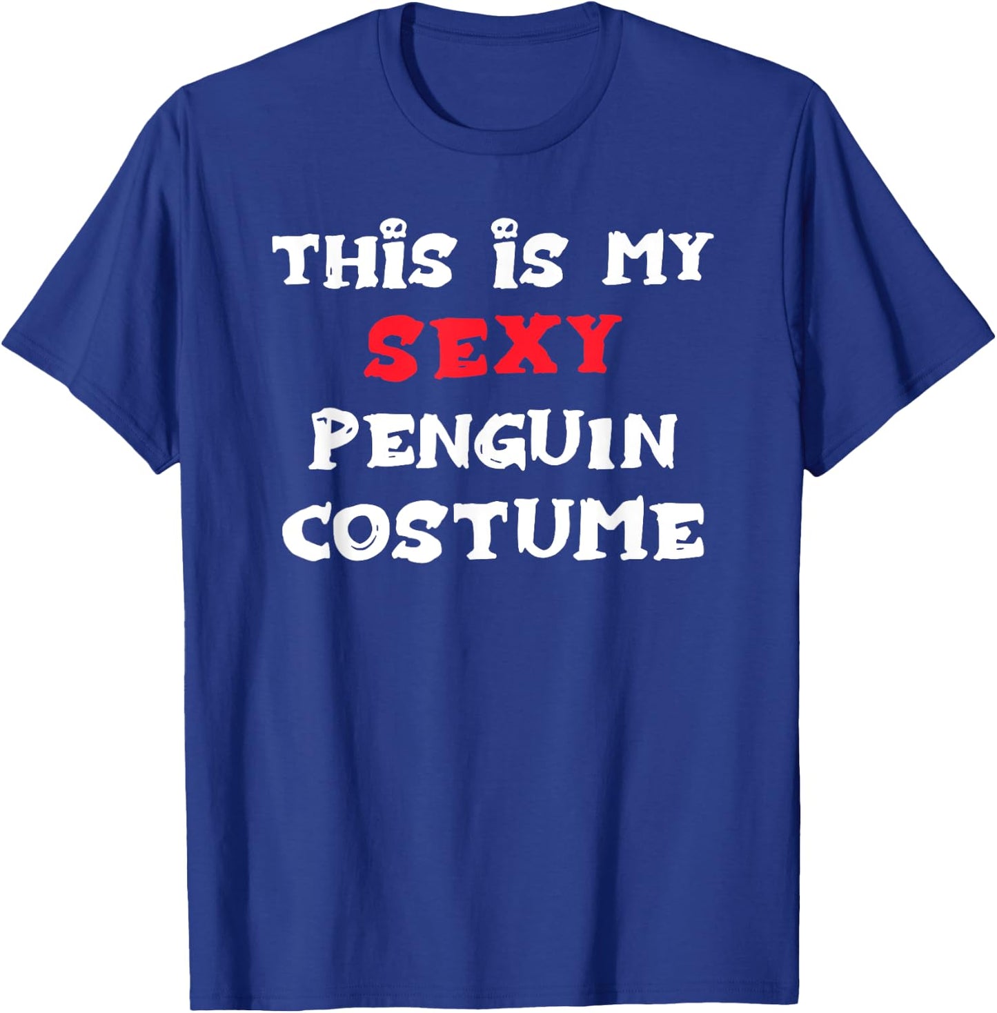 This is my Sexy PENGUIN Costume Simple Halloween T-Shirt - T-Shirt | Royal
