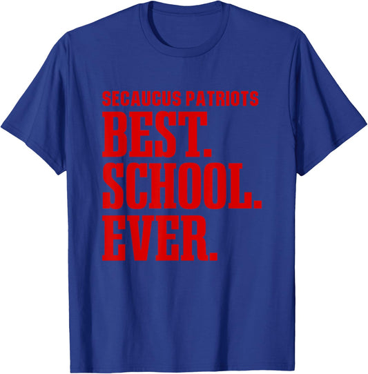 Secaucus Patriots Best Ever HS T-Shirt - T-Shirt | Royal