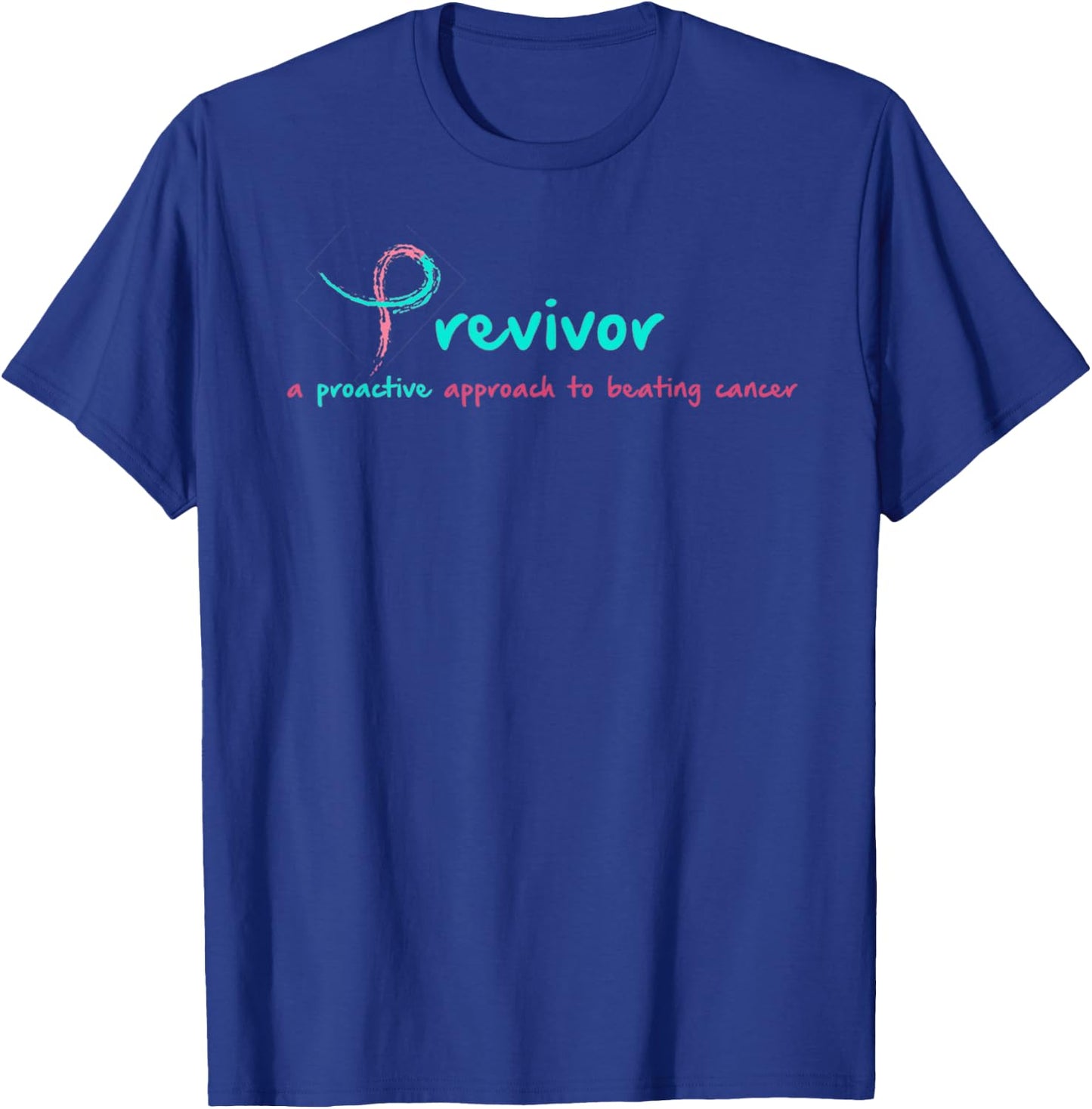 Previvor a Positive Approach T-Shirt - T-Shirt | Royal