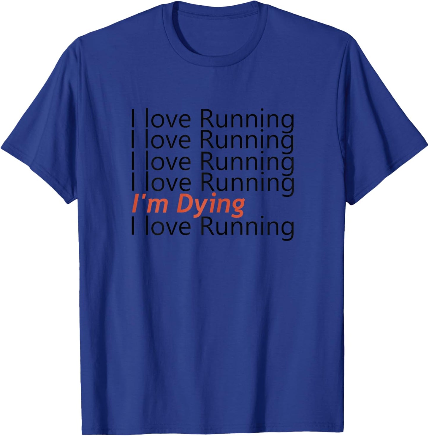 Cool Funny Running I Love Running T-Shirt - T-Shirt | Royal