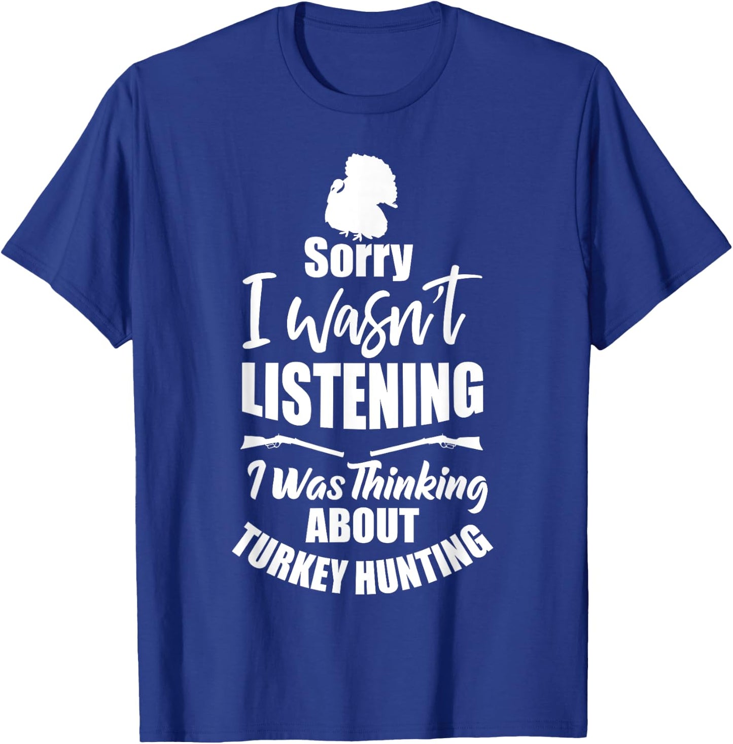 Funny Turkey Hunter Gift I Was Thinking About Turkey Hunting T-Shirt - T-Shirt | Royal
