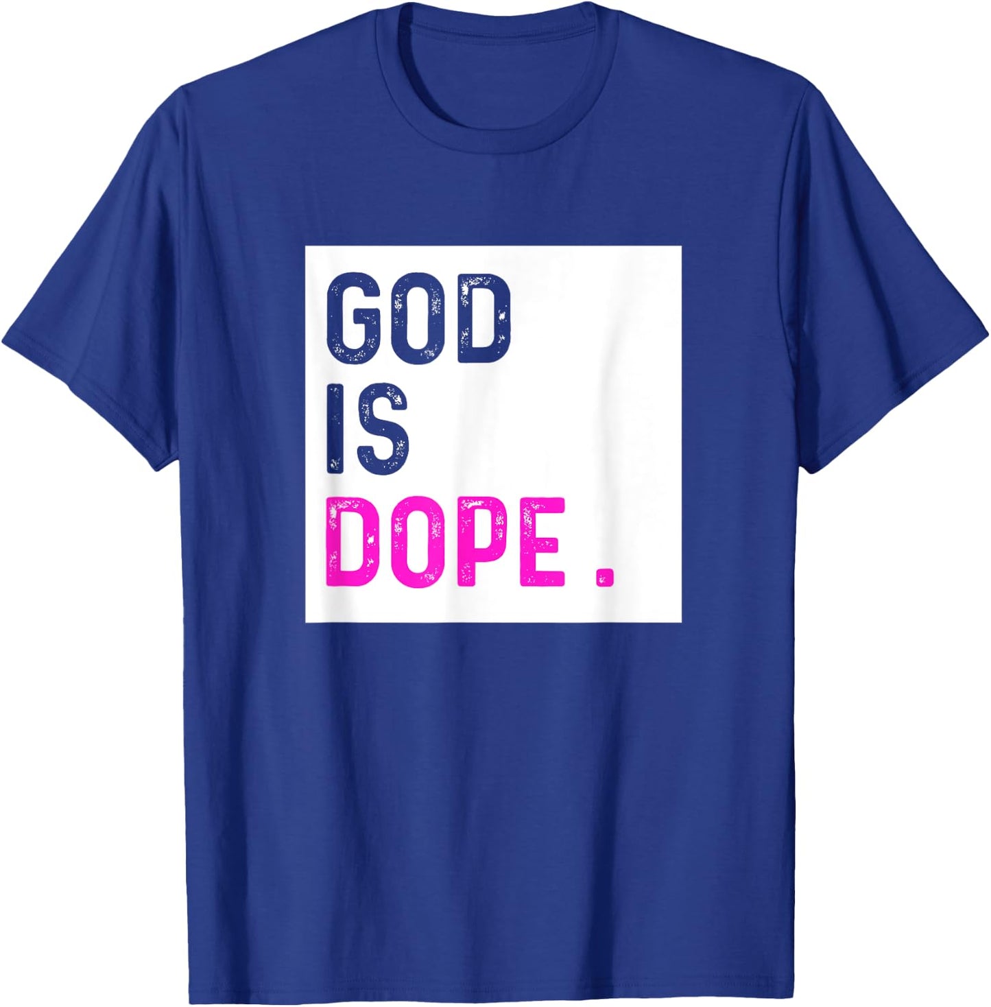 God is Dope PURPLE Funny Christian Faith Believe Gift T-Shirt - T-Shirt | Royal