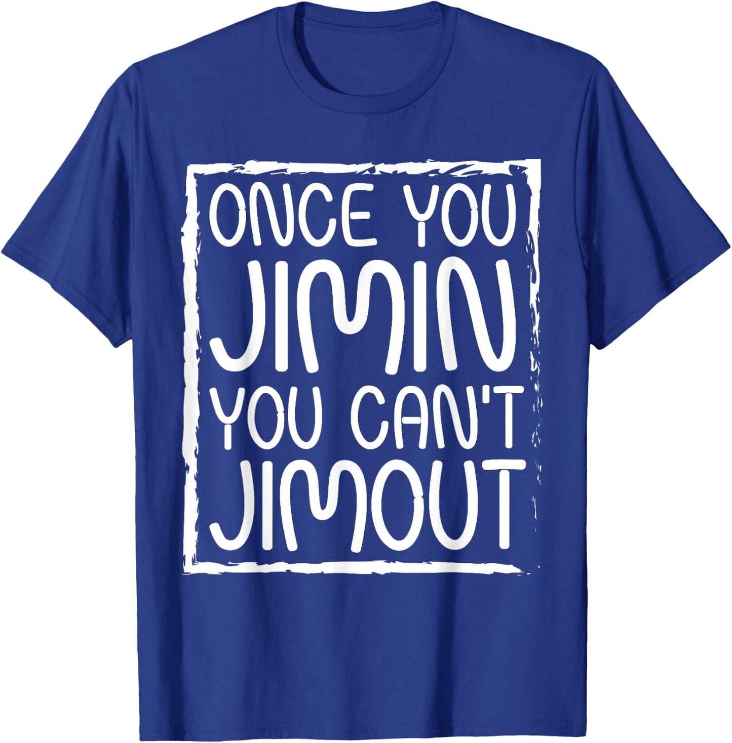 Once You Jimin You Can't Jimout Pun Funny Reggae Music T-Shirt - T-Shirt | Royal