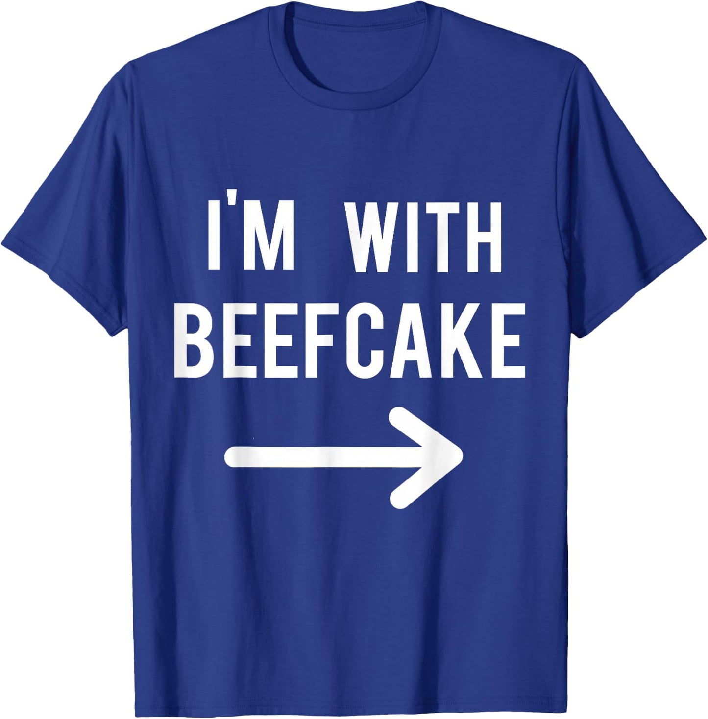 I'm With Beefcake Funny Item T-Shirt - T-Shirt | Royal