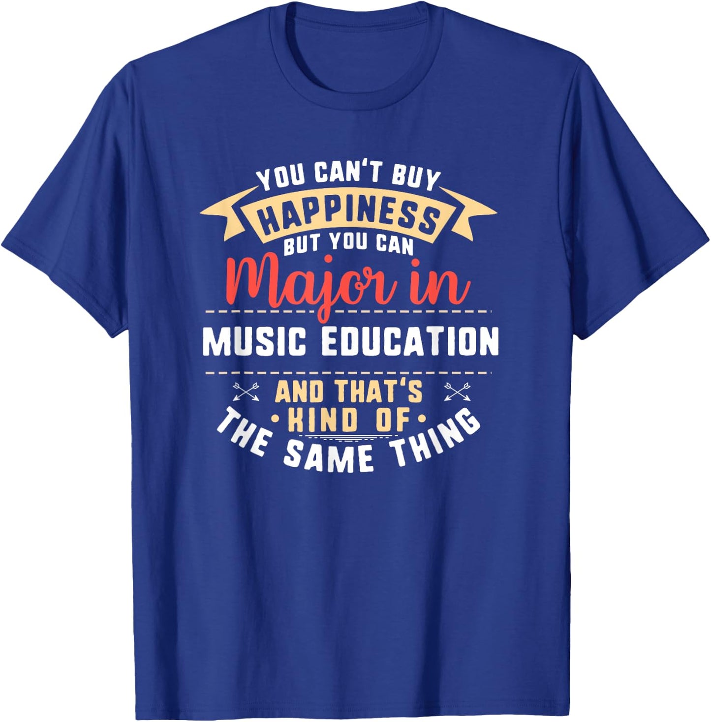 Funny Music Education Major Student Shirt Graduation Gift T-Shirt - T-Shirt | Royal