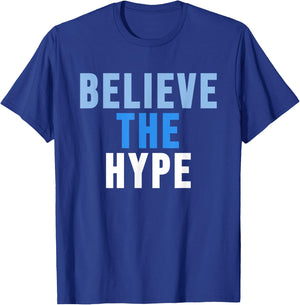 Believe the Hype ,Superstar Be Awesome Today Shirt T-Shirt - T-Shirt | Royal