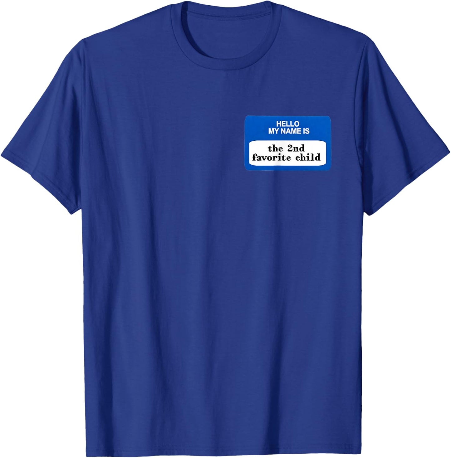 Funny 2nd favorite child name tag JOKE KIDS son daughter fun T-Shirt - T-Shirt | Royal