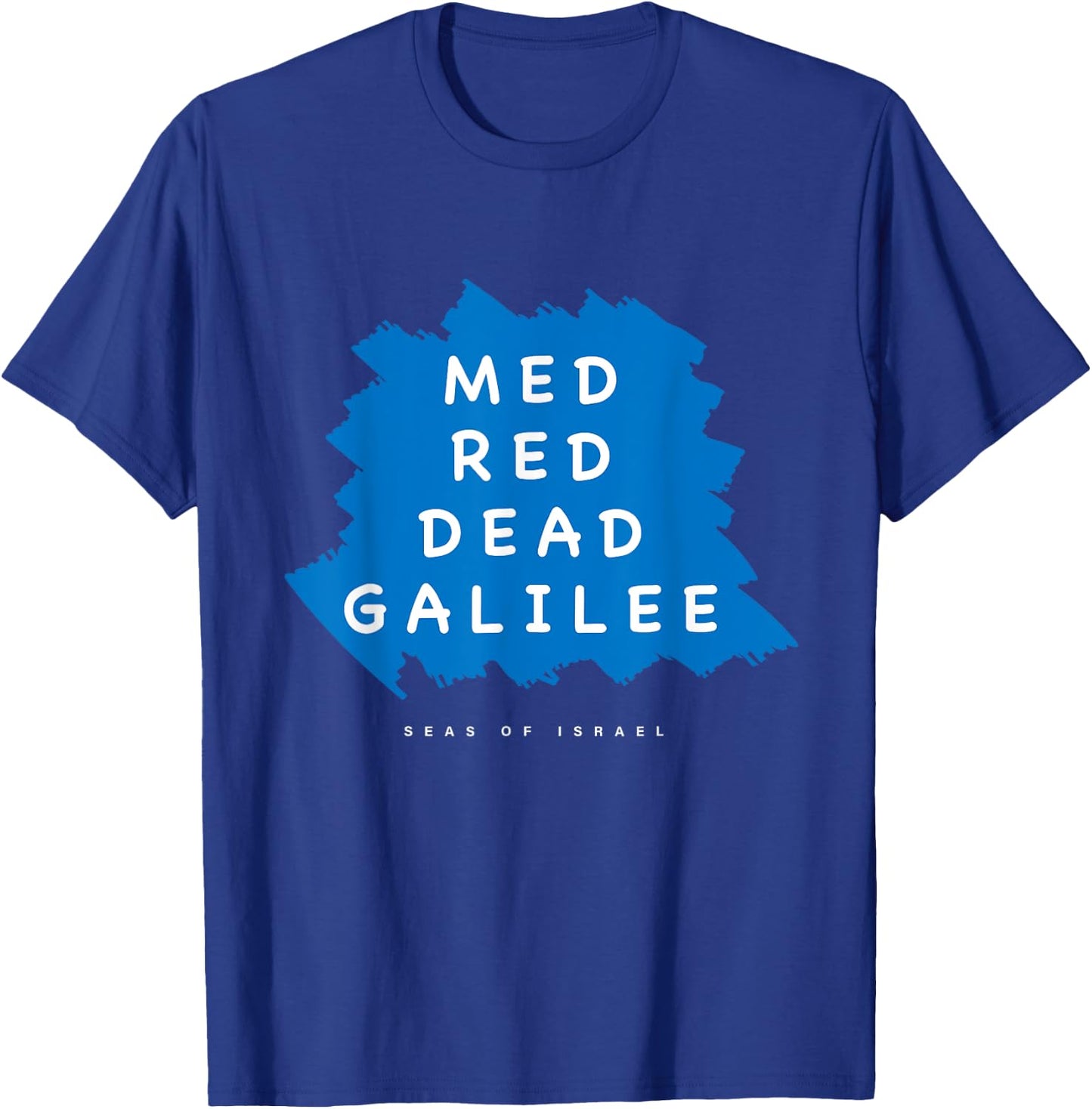 Med Red Dead Galilee Sea Israel T-Shirt - T-Shirt | Royal